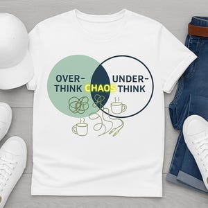 Overthink Chaos Underthink T-Shirt | Funny Mental Health Tee | ADHD Coffee Graphic Shirt | Unisex Gift for Overthinkers