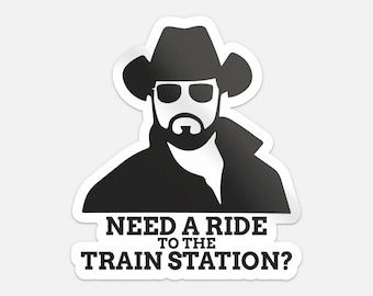 Brauchen Sie eine Fahrt zum Bahnhof Aufkleber Auto Aufkleber