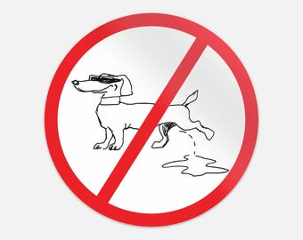 May include: A round white sticker with a red border featuring a cartoon dachshund wearing sunglasses and urinating. The dog is crossed out with a red diagonal line, indicating a prohibition.