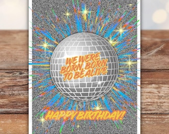 Disco Ball Birthday 70s  Card or Print – Born to Be Alive Celebration