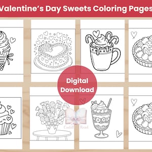 May include: A digital download of 40 Valentine's Day sweets coloring pages. The black and white illustrations include an ice cream cone, heart-shaped cake, cupcake, candy bouquet, and other desserts. The text "Digital Download" is in a red circle.