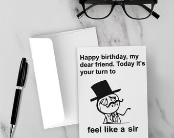 Feel Like A Sir Birthday Card - Classic Meme Greeting Card - Funny Gentleman Birthday Card