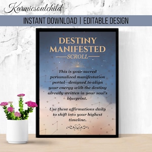 May include: A framed print with the text "DESTINY MANIFESTED - SCROLL" in gold lettering. The print includes affirmations to align energy with destiny. A small white vase with pink flowers sits in front of the print.
