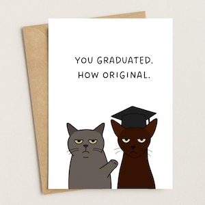 Cartão de Formatura de Gato Engraçado | Cartão de Gato Sarcástico | "Você se formou. Que original!" | Humor Minimalista | Cartão de Gato Mal-humorado | Oli & Clover