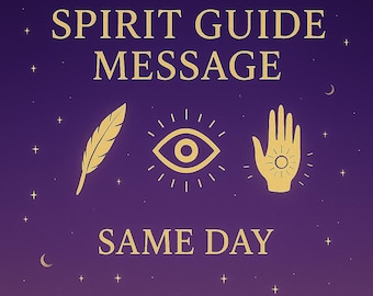 Same Day Spirit Guide Message | Channeled Intuitive Reading | Same Day Delivery
