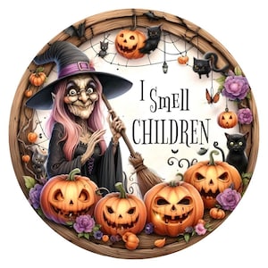 Witch I Smell Children Wreath Sign, Round Metal Sign For Wreaths, Witch Wreath Attachment, Halloween Fall Wreath Sign