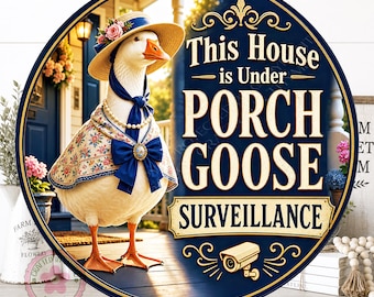 This House Is Under Porch Goose Surveillance Wreath Sign, Round Metal Sign For Wreaths: Porch Goose Decor