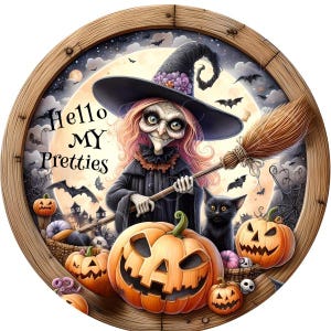 Witch Hello My Pretties Wreath Sign, Round Metal Sign For Wreaths, Witch Wreath Attachment, Halloween Fall Wreath Sign