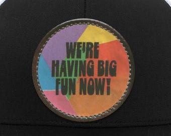 1980s Retro Trucker Snap Back Hat | "We’re Having Big Fun Now"