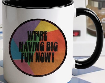 Retro 80s "We’re Having Big Fun Now!” Vintage Chaos 11oz Accent Mug