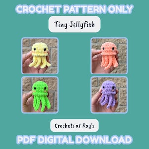 May include: A digital download featuring a crochet pattern for Tiny Jellyfish. The image showcases four colorful, handmade jellyfish in yellow, orange, green, and purple. The text reads "Crochet Pattern Only" and "PDF Digital Download".