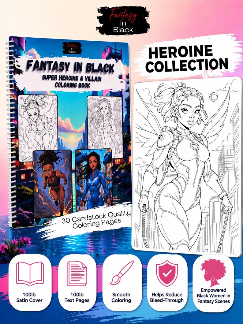 May include: A spiral-bound coloring book titled "Fantasy in Black" with the text "Super Heroine & Villain Coloring Book." The cover features illustrations of Black women in superhero poses. The book includes 30 cardstock quality coloring pages.