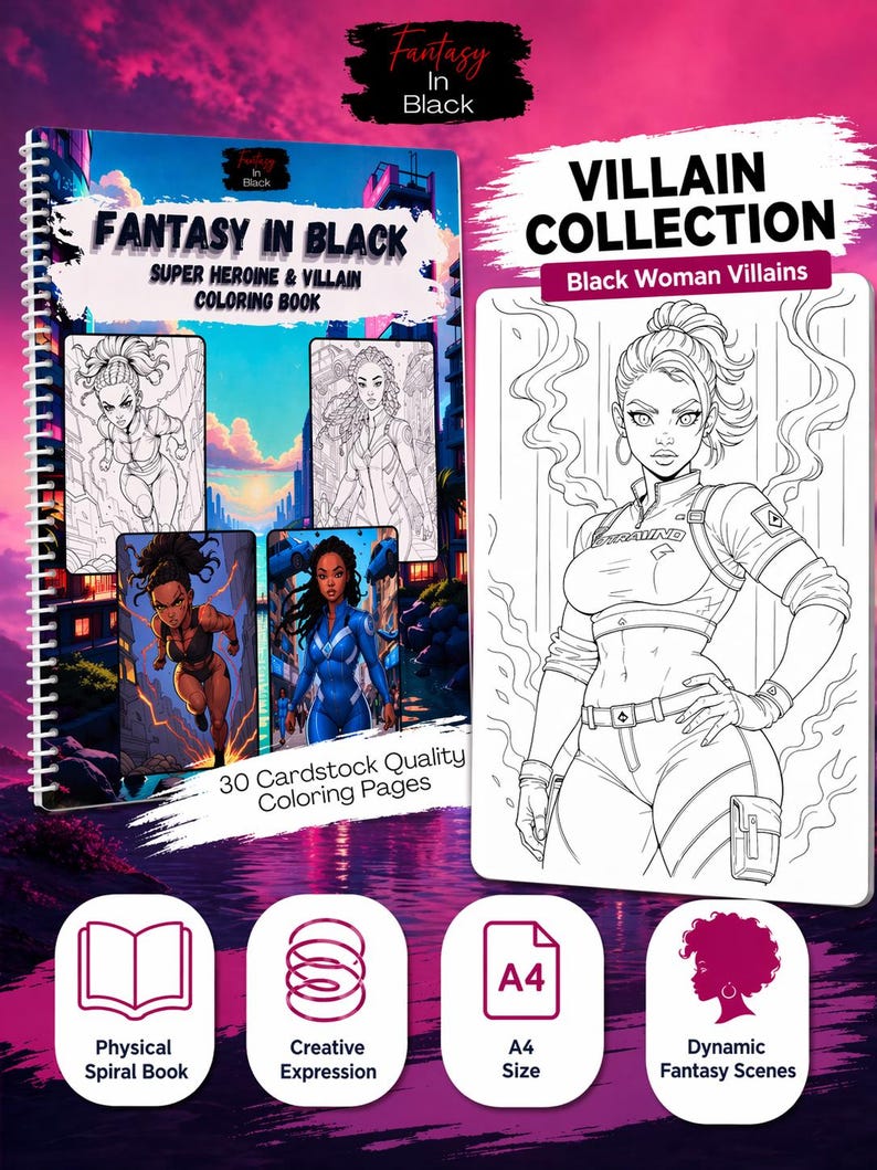 May include: A spiral-bound coloring book titled "Fantasy in Black" featuring super heroines and villains. The cover displays illustrations of female characters. The book includes 30 cardstock quality coloring pages and is A4 size. The image also shows a "Villain Collection" coloring page.