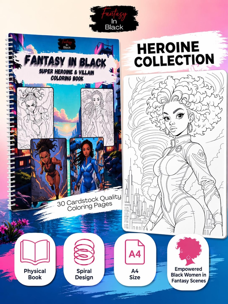 May include: A spiral-bound coloring book titled "Fantasy in Black" with the text "Super Heroine & Villain Coloring Book." The cover features illustrations of Black women in superhero poses. The book includes 30 cardstock quality coloring pages and is A4 size.