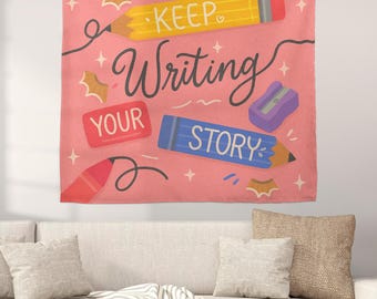 Keep Writing Your Story Wall Tapestry, Inspirational Writer Decor, Pencil Art Decor, Motivational Quote Banner, Gift for Authors, Teachers