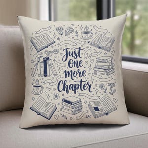 Just One More Chapter Throw Pillow Cover, Cozy Reading Decorative Cushion for Book Lovers, Teacher or Librarian Gift, Book Lover Gift