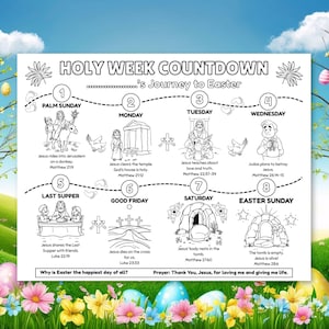May include: Black and white Holy Week Countdown chart with illustrations depicting Palm Sunday, Monday, Tuesday, Wednesday, Last Supper, Good Friday, Saturday, and Easter Sunday. Includes text from the Bible.