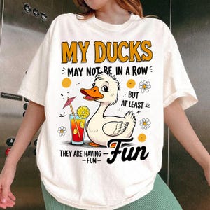 Funny Ducks Not in a Row Sarcastic Png, Snarky Funny Mental Health Shirt Design, Cute Duck Png, Funny Animal Sublimation, Trendy Sarcasm Png