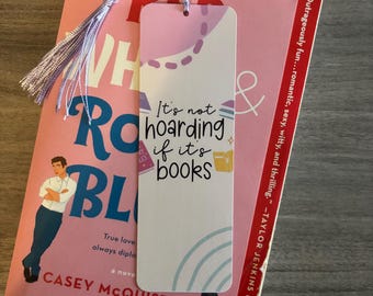 It's Not Hoarding If It's Books Bookmark with Optional and Customizable Tassel, Cute Bookish Bookmark, Book Lover Gift, Bookish Merchandise