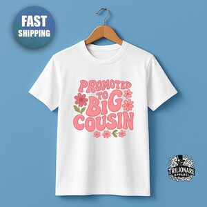Promoted To Big Cousin Flower Toddler T-Shirt New Cousin Announcement Outfit Funny Cousin Tshirts Team Big Cousin Shirt New Cousin Gift