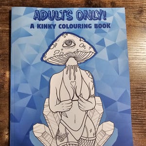 Adults Only! A kinky colouring book