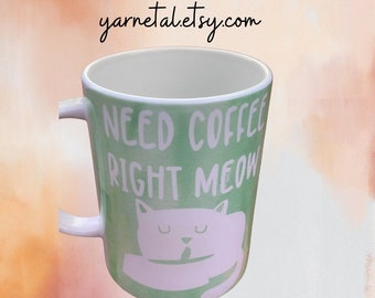 Need Coffee Right Meow 15 oz Ceramic Mug