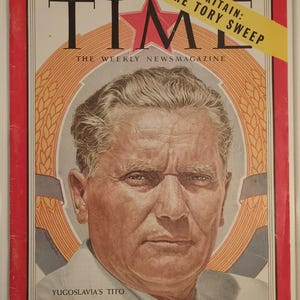Time Magazine June 6, 1955 Tory Sweep- Yugoslavia&#39;s Marshal Tito
