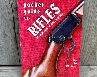 Pocket Guide to Rifles: Identification and Values