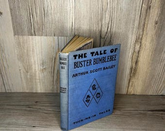 The Tale of Buster Bumblebee by Arthur Scott Bailey - Vintage Children's Book