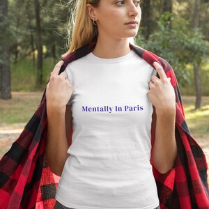 Mentally In Paris Women&#39;s Slim Fit Boyfriend Tee - 100% Cotton, SM - 3XL Sizes