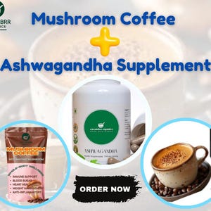 May include: An advertisement for health supplements. The image features a cup of coffee, a bag of mushroom coffee, and a bottle of Ashwagandha supplement. Text includes "Mushroom Coffee + Ashwagandha Supplement" and "Order Now."
