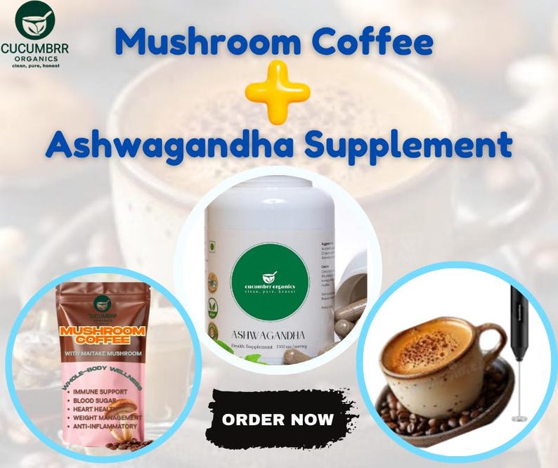 May include: An advertisement for health supplements. The image features a cup of coffee, a bag of mushroom coffee, and a bottle of Ashwagandha supplement. Text includes "Mushroom Coffee + Ashwagandha Supplement" and "Order Now."