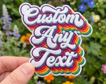 Custom Retro Embroidered Patch, Personalized Rainbow Quote Patch, Custom Text Iron On Patch, Vintage Script Embroidery Patch