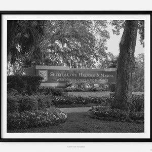 Shelter Cove Harbour And Marina Sign, Hilton Head Island Black And White Fine Art Photography Print, Art For Gratitude.