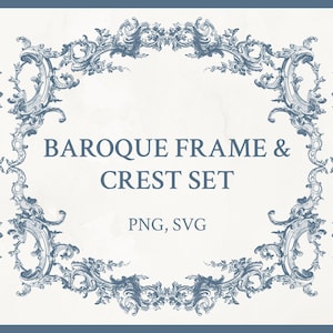 May include: An ornate, blue and white baroque frame and crest set design. The text "BAROQUE FRAME & CREST SET" is centered, with "PNG, SVG" below. The frame features intricate scrollwork and floral elements, set against a cream background.