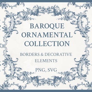 Op de afbeelding: Een digitaal ontwerp met een crèmekleurige achtergrond en een blauw barokframe. De tekst luidt "Baroque Ornamental Collection" en "Borders & Decorative Elements", met "PNG, SVG" onderaan. Het ontwerp is omlijst in een blauwe rand.