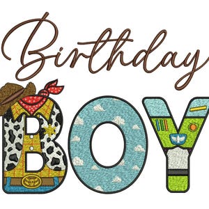 May include: An embroidered design with the words "Birthday Boy" in brown script. The letters "B" and "O" are decorated with a cowboy theme and a sky with clouds, while the "Y" is designed with a space theme.