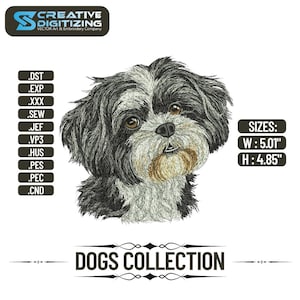 May include: An embroidered design of a Shih Tzu dog with black, white, and tan fur. The design is part of the "Dogs Collection" and measures 5.01 inches wide and 4.85 inches high. The image also includes the "Creative Digitizing" logo.