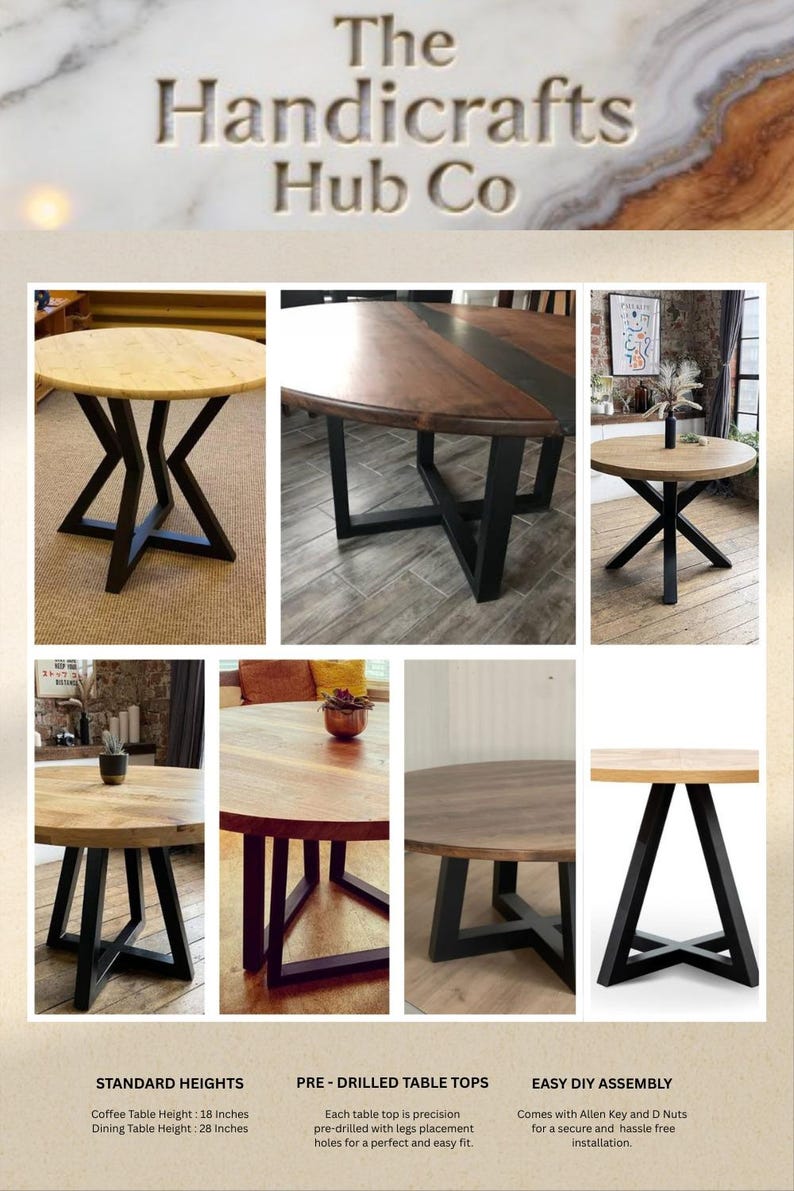 May include: A collection of round wooden tables with black metal bases in various designs. Text includes The Handicrafts Hub Co, Standard Heights: Coffee Table Height 18 inches, Dining Table Height 28 inches, Pre-Drilled Table Tops, and Easy DIY Assembly.