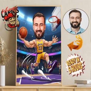 May include: A framed cartoon illustration of a basketball player in a Lakers uniform, number 23, mid-dribble. The background shows a basketball court and a crowd. The image includes a portrait and text that says "Ready in 6 hours".