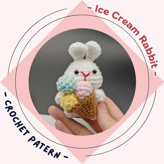 Ice Cream Rabbit Crochet Pattern Cute Summer Bunny Holding Ice