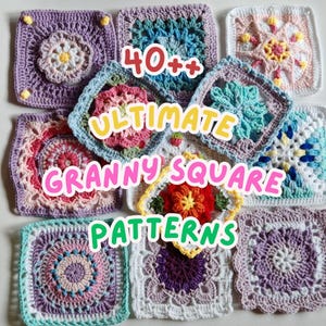 Könnte beinhalten: Eine Sammlung farbenfroher gehäkelter Granny Squares in verschiedenen Designs. Das Bild zeigt Quadrate in Lila, Rosa, Blau und Weiß mit dem Text "40++ ULTIMATE GRANNY SQUARE PATTERNS" in der Mitte.