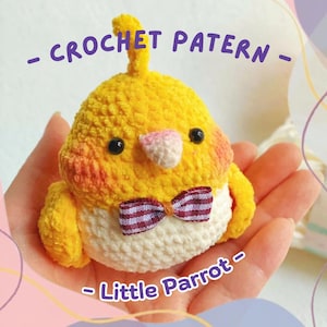 May include: A crocheted parrot toy in yellow, white, and red, with a bow tie and black eyes. The image includes the text "CROCHET PATTERN" and "Little Parrot".