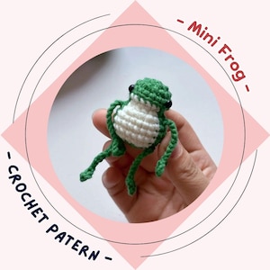 Mini Frog Crochet Pattern Baby Leggy Froggy Amigurumi Frog Keychain Gift Idea Cute Plush Toy Easy Low Sew Pattern Beginner Friendly