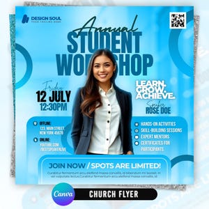 May include: A blue digital flyer for an Annual Student Workshop featuring a person in a dark blazer and white shirt. Text includes Friday 12 July 12:30PM, Learn Grow Achieve, Speaker Rose Doe, event details, and a QR code on a light blue background.
