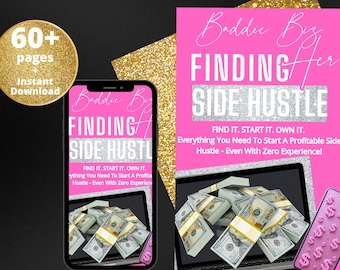 Könnte beinhalten: Ein digitales Produktcover in Pink und Silber mit dem Titel "Baddie Biz Finding Her Side Hustle". Das Bild zeigt ein Smartphone und einen Laptop mit Geldbündeln und dem Text "Find it. Start it. Own it."