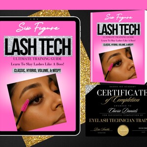 以下が含まれることがあります： 「Six Figure LASH TECH」と「Ultimate Training Guide」のテキストが入ったピンク色のタブレットと本。まつげ技術者のトレーニング修了証も表示されています。画像は黒と金の背景が特徴です。