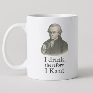 Funny Immanuel Kant Quote Mug - Perfect Gift for Philosophy Lovers - Ceramic Coffee Cup