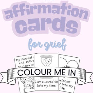 Affirmation Cards for GRIEF || Colour me in!
