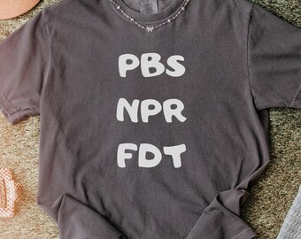 Comfort Colors® PBS, NPR, FDT, Widerstands-Shirt, Widerstand gegen Tyrannei, Unterstützung des öffentlichen Fernsehens, Anti-Trumpf-Shirt